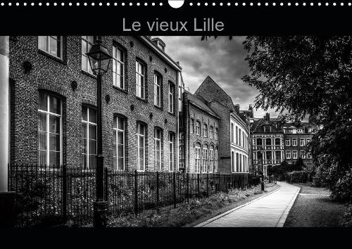 Le Vieux Lille 2019: Photographies en noir et blanc des rues du "Vieux Lille"(Calvendo Places)