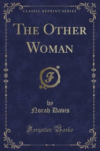 The Other Woman (Classic Reprint): (English)