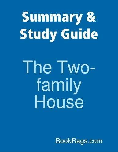 Summary & Study Guide: The Two-family House