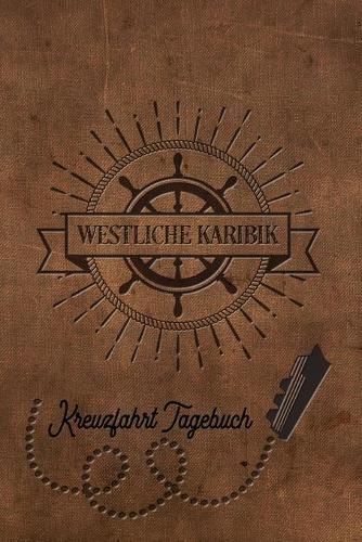 Kreuzfahrt Tagebuch Westliche Karibik