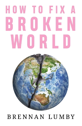 How To Fix A Broken World