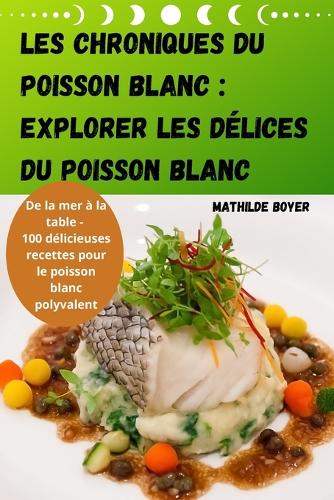 Les Chroniques Du Poisson Blanc