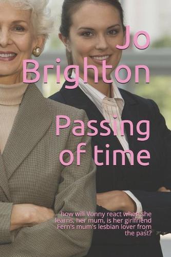 Passing of Time: How Will Vonny React When She Learns, Her Mum, Is Her Girlfriend Fern's Mum's Lesbian Lover from the Past?
