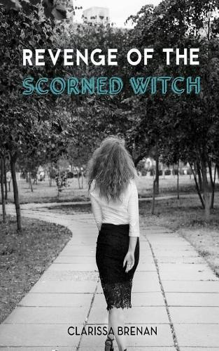Revenge of The Scorned Witch