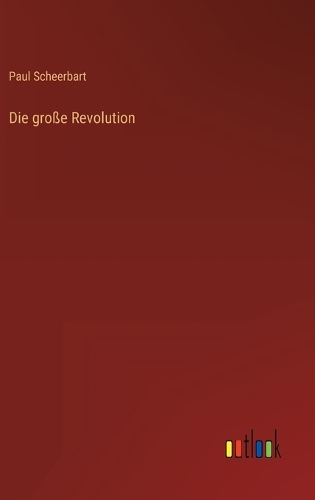 Die große Revolution