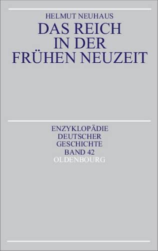 Das Reich in Der Frühen Neuzeit