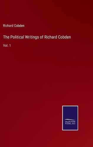 The Political Writings of Richard Cobden