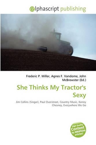 She Thinks My Tractor's Sexy: (English)
