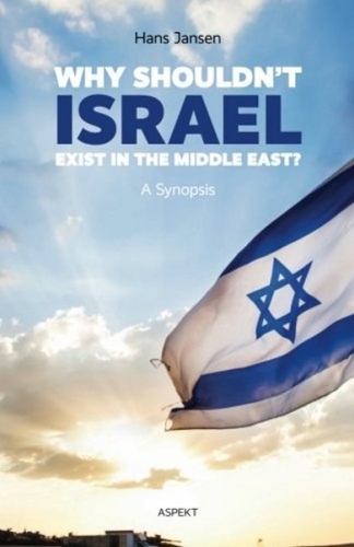 Why Shouldn't Israel Exist in the Middle East?: A Synopsis