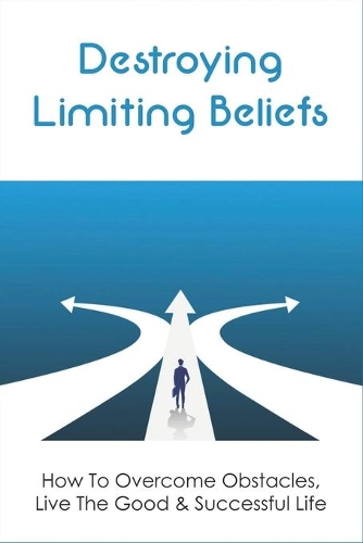 Destroying Limiting Beliefs
