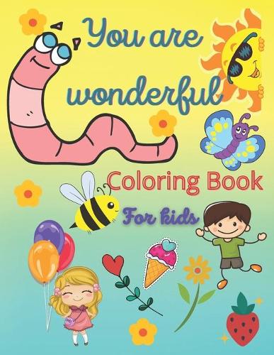 You Are Wonderful Coloring Book for Kids