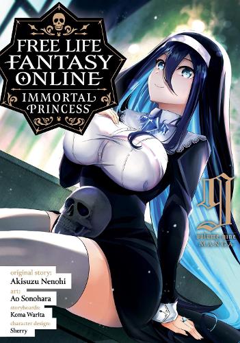 Free Life Fantasy Online: Immortal Princess (Manga) Vol. 9: (9 Free Life Fantasy Online: Immortal Princess (Manga))