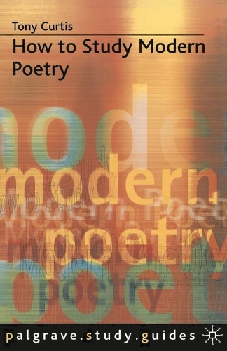 How to Study Modern Poetry: (Macmillan Study Skills)