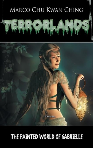 The Painted World of Gabrielle: Terrorlands(17 Terrorlands)