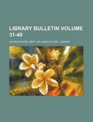 Library Bulletin Volume 31-40