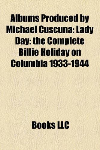 Albums Produced by Michael Cuscuna: Lady Day: The Complete Billie Holiday on Columbia 1933-1944(English)