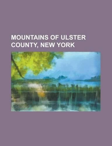 Mountains of Ulster County, New York: Slide Mountain (Ulster County, New York)(English)