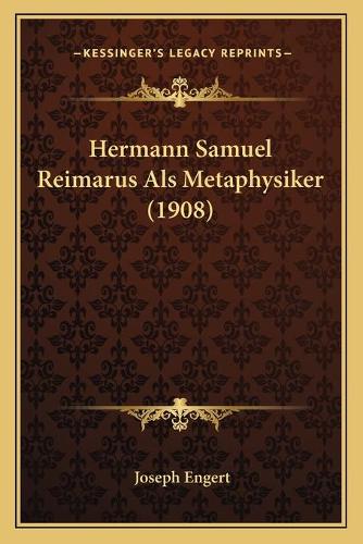 Hermann Samuel Reimarus Als Metaphysiker (1908)