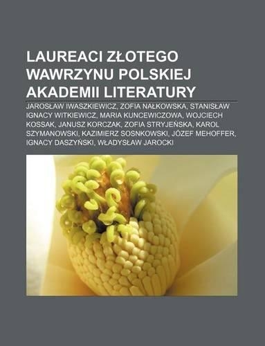 Laureaci Z Otego Wawrzynu Polskiej Akademii Literatury