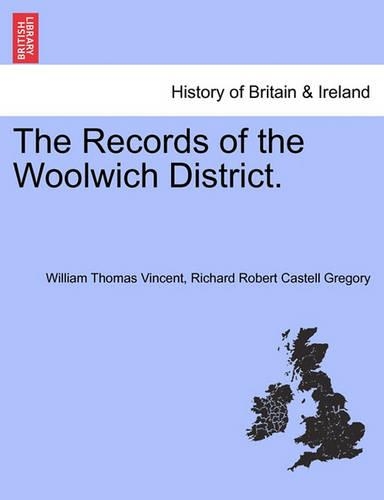 The Records of the Woolwich District.