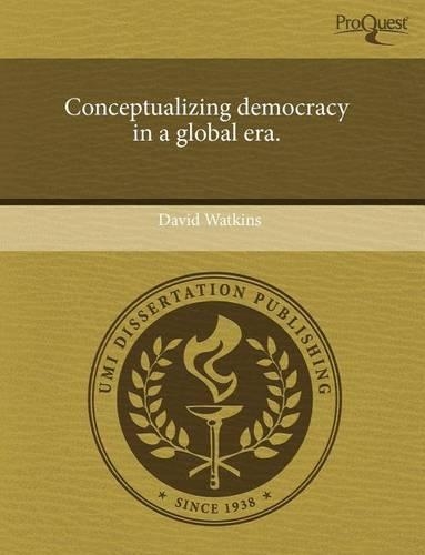 Conceptualizing Democracy in a Global Era