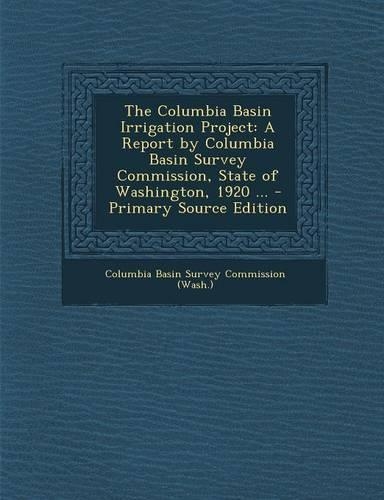 The Columbia Basin Irrigation Project