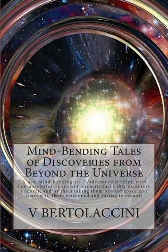 Mind-Bending Tales of Discoveries from Beyond the Universe