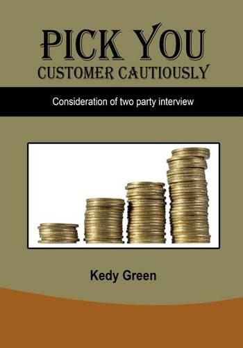 Pick You Customer Cautiously