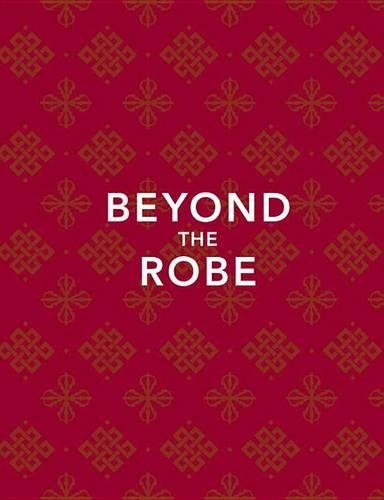 Beyond the Robe (Limited Edition): Science for Monks and All It Reveals about Tibetan Monks and Nuns(English)
