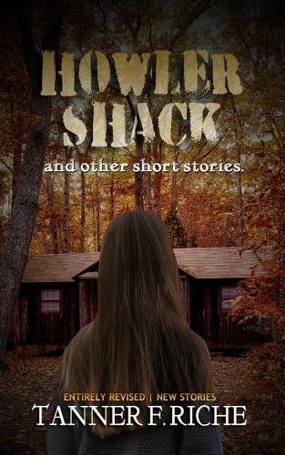 Howler Shack: And other short stories.