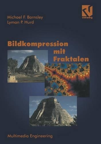Bildkompression mit Fraktalen: (Multimedia-Engineering)