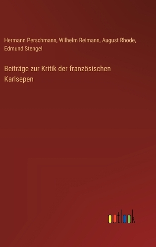 Beiträge zur Kritik der französischen Karlsepen
