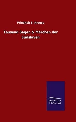 Tausend Sagen & Märchen der Südslaven