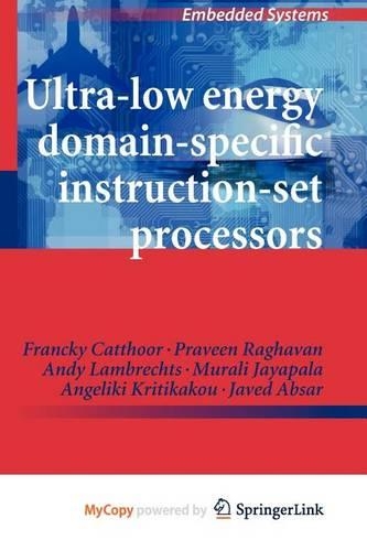 Ultra-Low Energy Domain-Specific Instruction-Set Processors