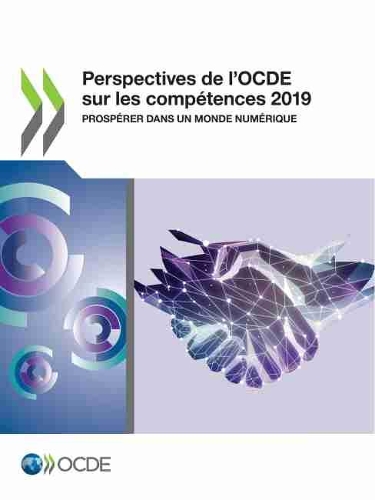 Perspectives de l'Ocde Sur Les Compétences 2019 Prospérer Dans Un Monde Numérique