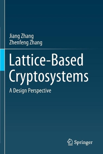 Lattice-Based Cryptosystems: A Design Perspective