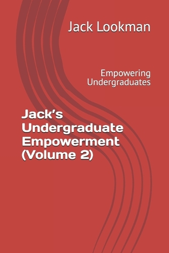 Jack's Undergraduate Empowerment (Volume 2)