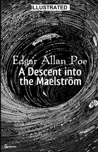 A Descent into the Maelström Illustrated