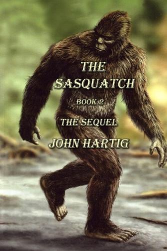 The Sasquatch: The Sequel: Book II