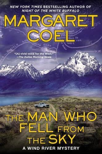The Man Who Fell from the Sky: (19 Wind River Mystery)