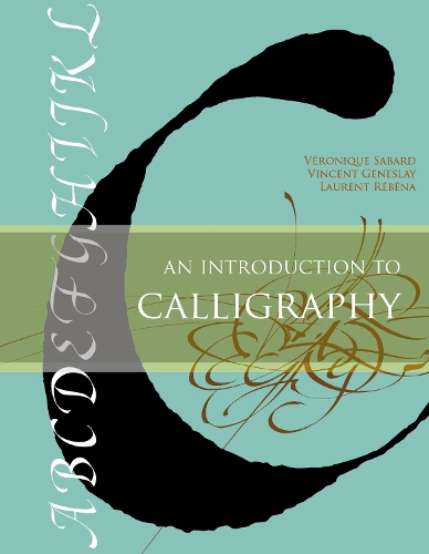 An Introduction to Calligraphy: (2 Calligraphy)