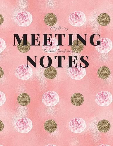 My Boring Meeting Survival Guide and Notes: 8.5x11 Meeting Notebook and Puzzle Book
