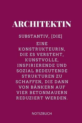 Architektin Substantiv, [die] Eine Konstrukteurin, Die Es Versteht Notizbuch: A5 Notizbuch PUNKTIERT für Architekten - Geschenkidee für Studenten - Abitur - Studium - Architektur - Geburtstag - Lustiger Spruch - Studentenbuch