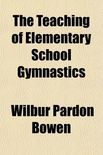 The Teaching of Elementary School Gymnastics