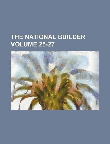 The National Builder Volume 25-27