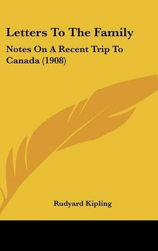 Letters to the Family: Notes on a Recent Trip to Canada (1908)