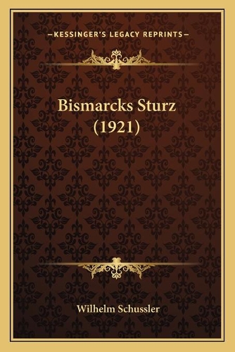 Bismarcks Sturz (1921)