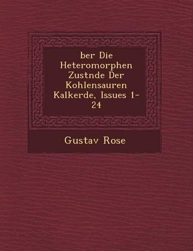 Ber Die Heteromorphen Zust Nde Der Kohlensauren Kalkerde, Issues 1-24