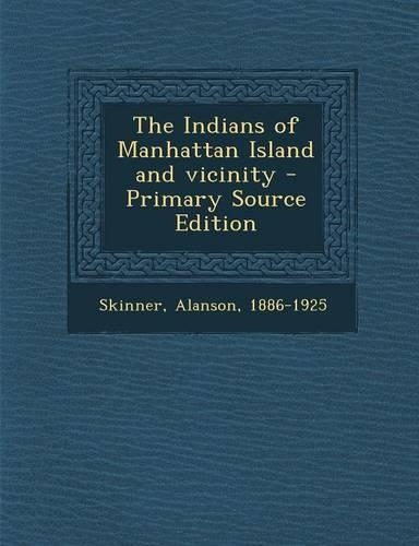 The Indians of Manhattan Island and Vicinity