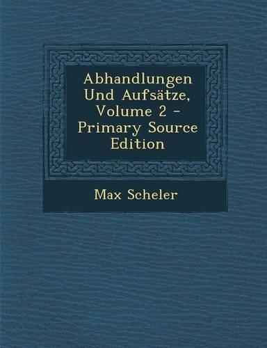 Abhandlungen Und Aufsatze, Volume 2 - Primary Source Edition: (German)